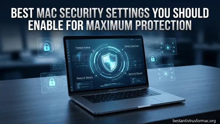 Best Mac Security Settings You Should Enable